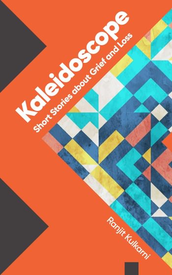 Kaleidoscope: Short Stories about Grief and Loss