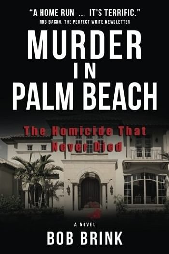 Murder in Palm Beach: The Homicide That Never Died